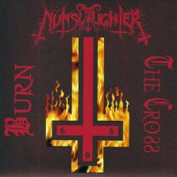 Nunslaughter : Burn the Cross